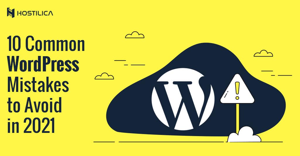 Common WordPress Mistakes to Avoid in 2021